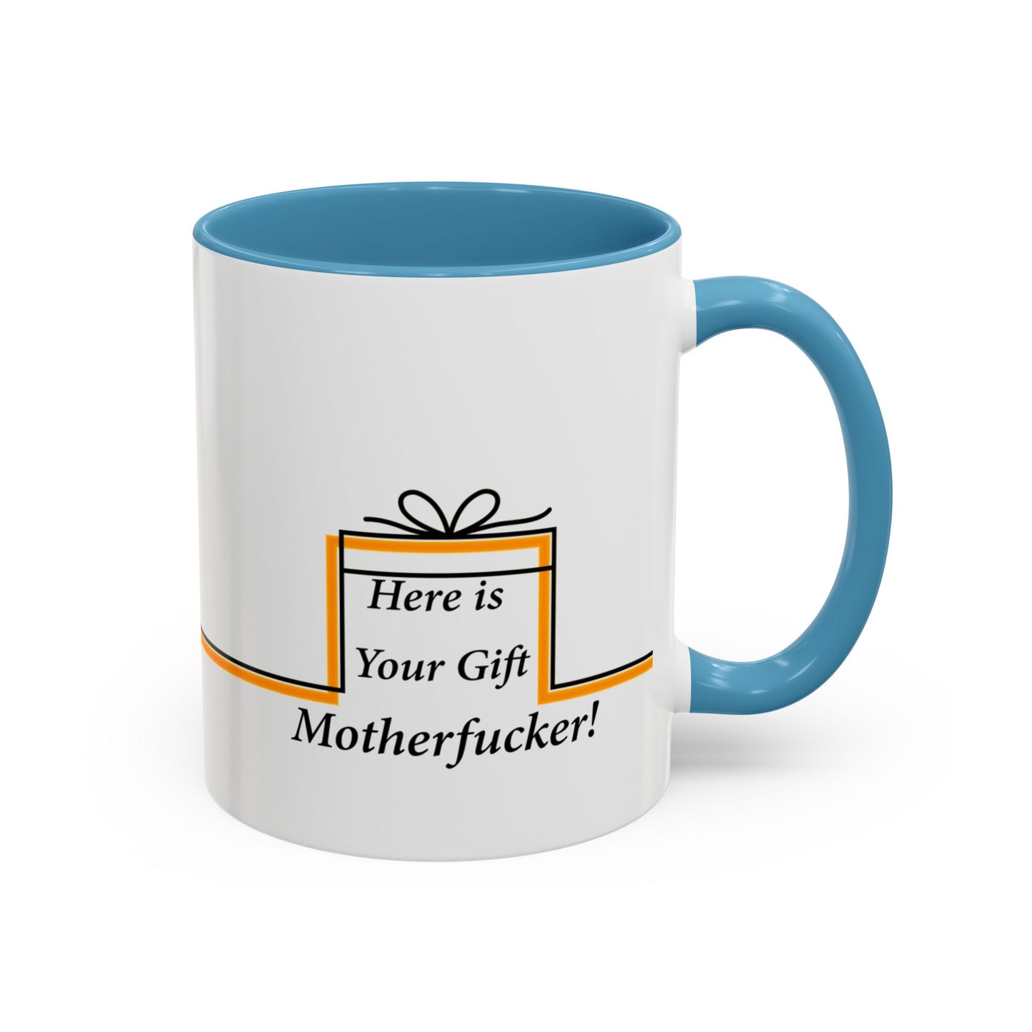Accent Mug, Funny Novelty Cup for Coffee Lovers, Here is your Gift Motherf*cker