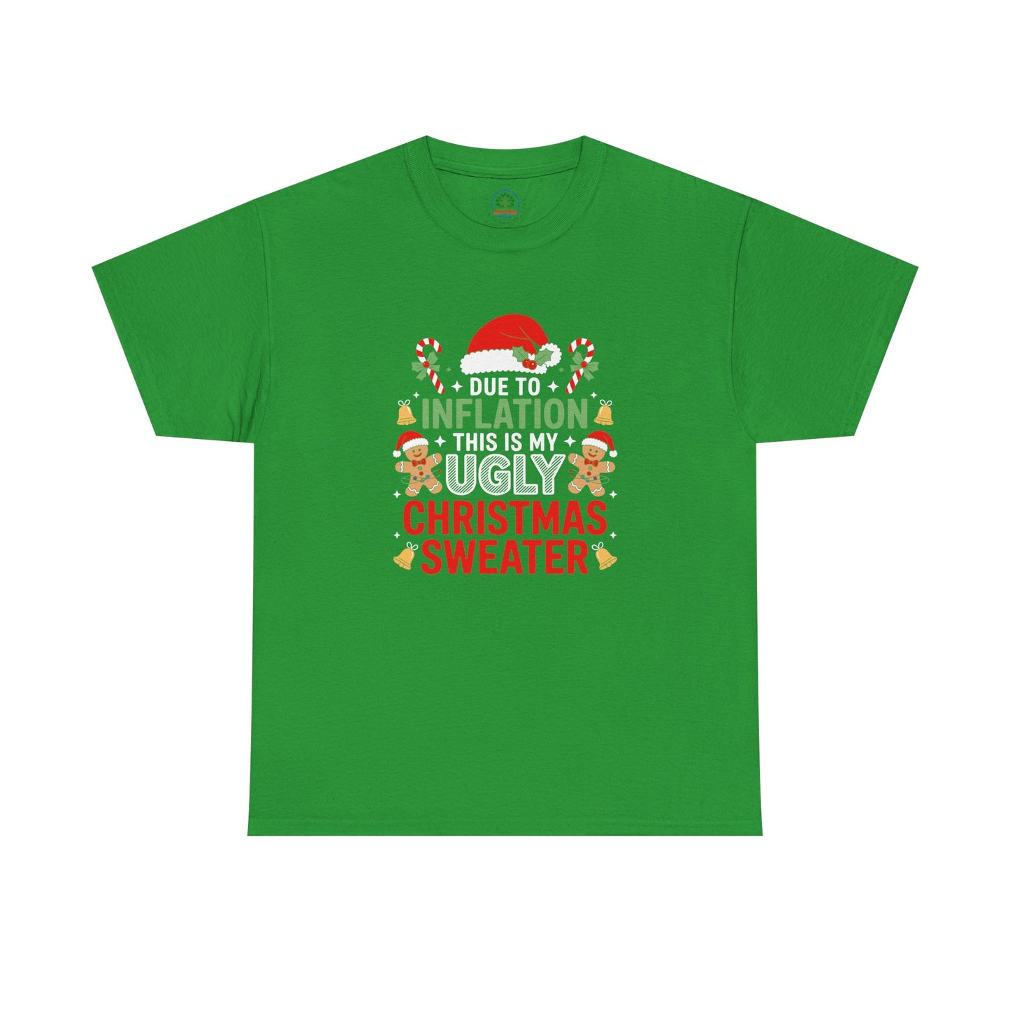 Due to Inflation This Is My Ugly Christmas Sweater Shirt, T-Shirt | Funny X-Mas Joke