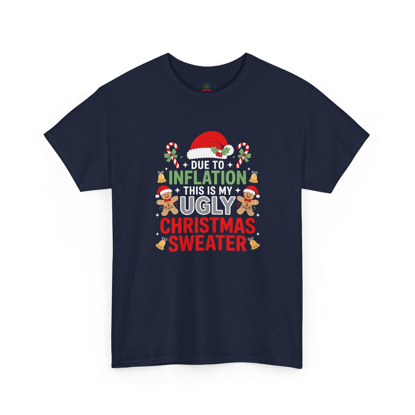 Due to Inflation This Is My Ugly Christmas Sweater Shirt, T-Shirt | Funny X-Mas Joke