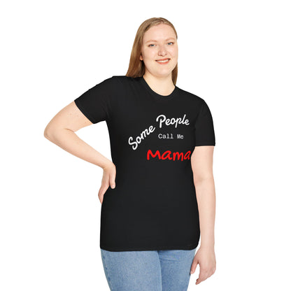 Customizable "Some People Call Me Mama" T-shirt by Printify, featuring a comfortable fit for moms and grandmothers.