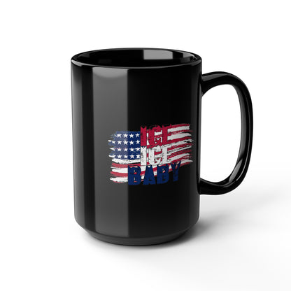 Patriotic Mug Black 15oz Ceramic, Ice Ice Baby American Flag, America First, Red White and Blue, USA - Secondhand Readers