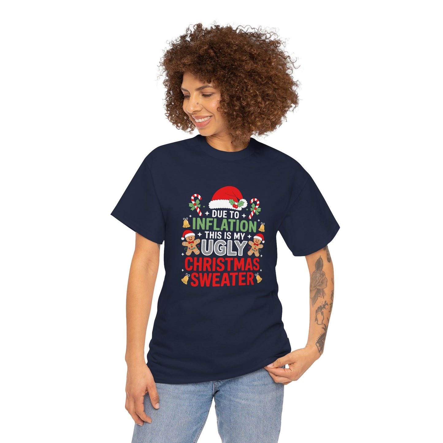 Due to Inflation This Is My Ugly Christmas Sweater Shirt, T-Shirt | Funny X-Mas Joke