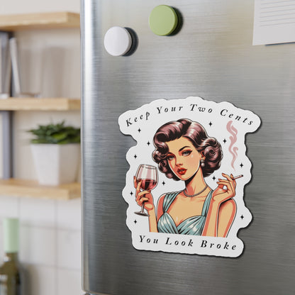 Keep Your Two Cents Vintage Girl Die-Cut Magnet | Sarcastic Fun Quote - Secondhand Readers