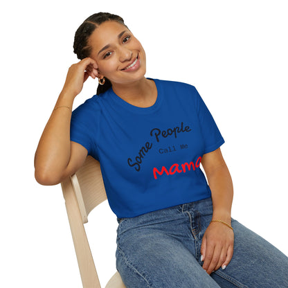Customizable "Some People Call Me Mama" T-Shirt by Printify, featuring a casual fit for mom or grandma on Mother’s Day.