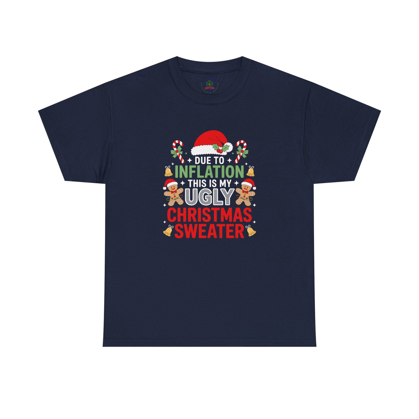 Due to Inflation This Is My Ugly Christmas Sweater Shirt, T-Shirt | Funny X-Mas Joke
