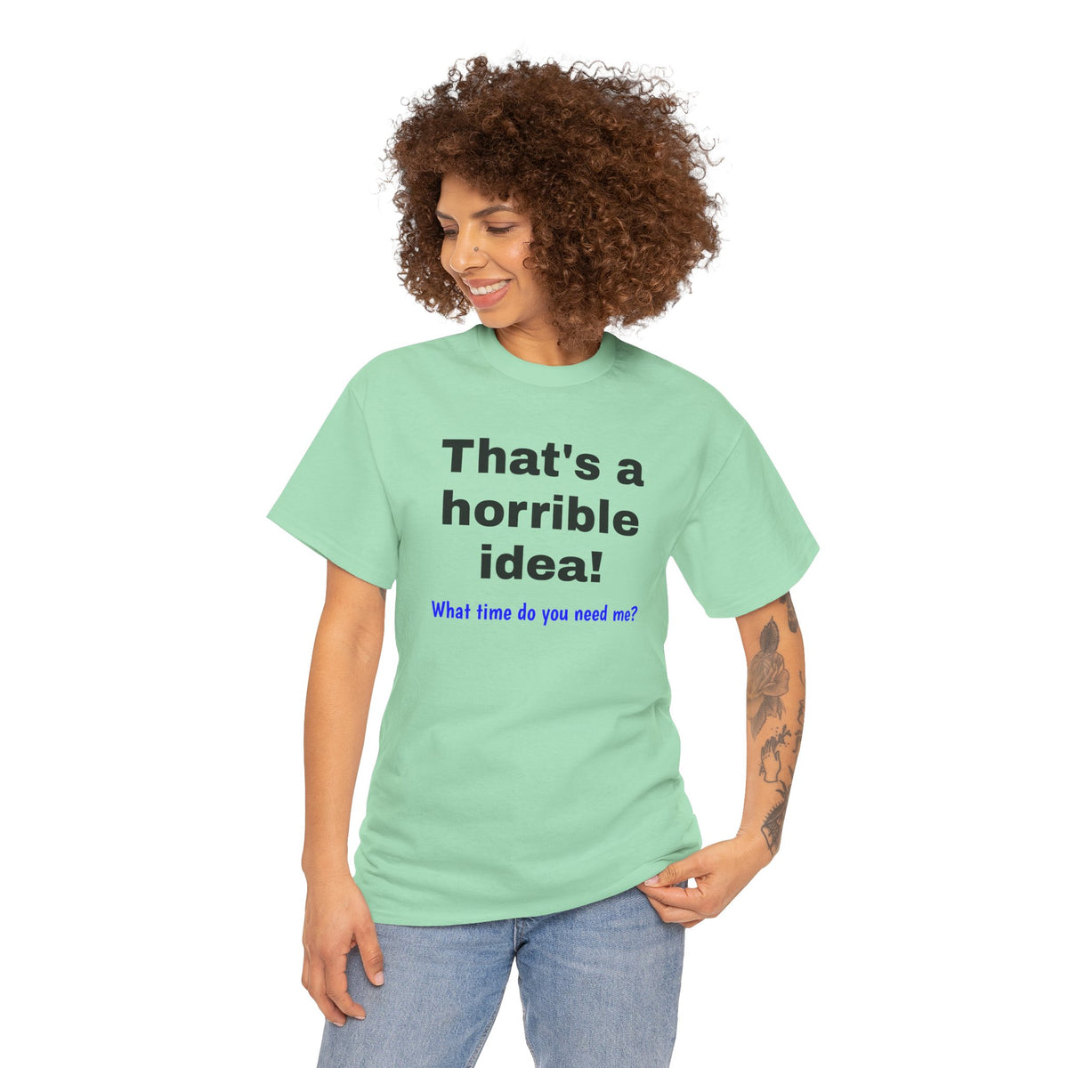 Funny gray T-shirt by Printify featuring sarcastic "What time do you need me?" graphic design.