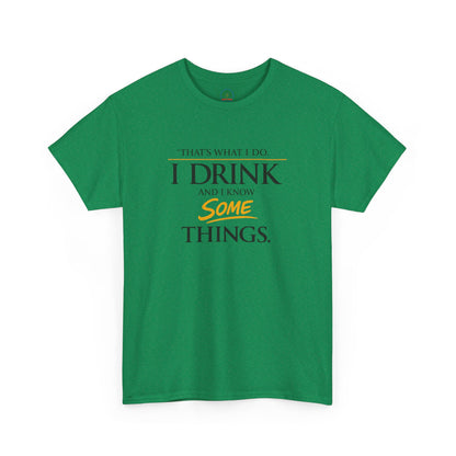 I Drink and I Know Some Things Tee | GOT Inspired Quote, Father's Day