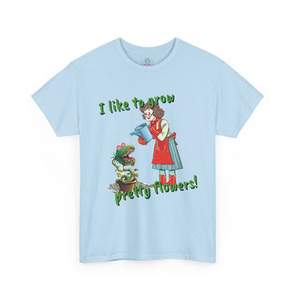 Gardening Tee, Floral T-Shirt for Plant Lovers, I like to grow pretty flowers