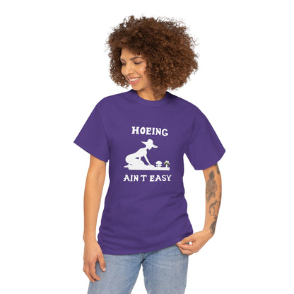 Funny Gardening T-Shirt, Hoeing Ain't Easy Tee, Gift for Gardeners, Plant Lovers