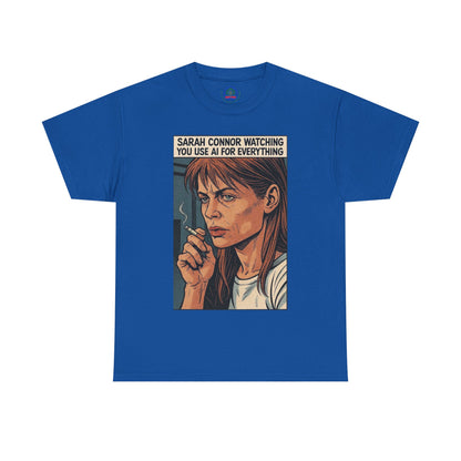 Sarcastic T-Shirt, Sarah Connor Watching You Use AI for Everything, Funny, Retro