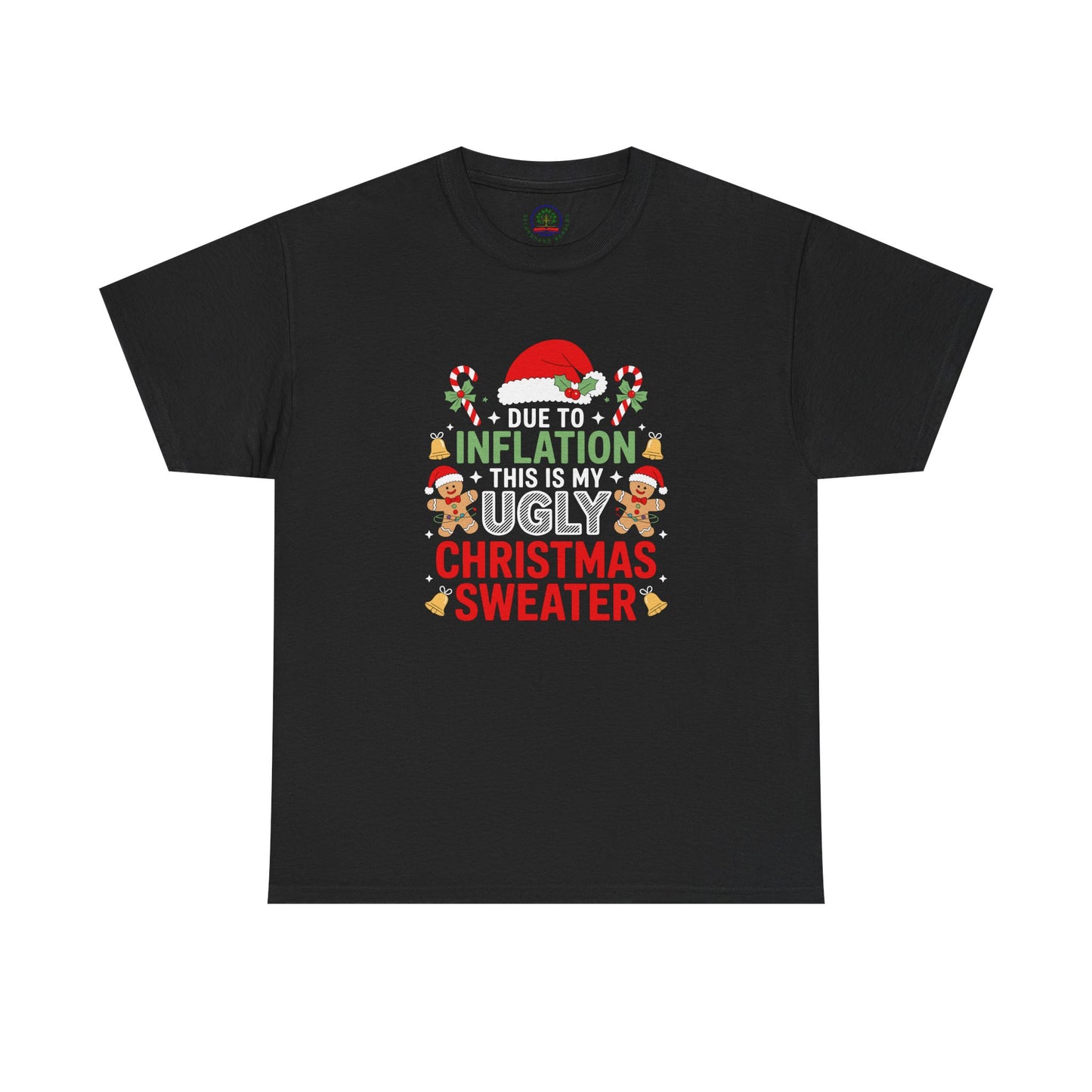 Due to Inflation This Is My Ugly Christmas Sweater Shirt, T-Shirt | Funny X-Mas Joke
