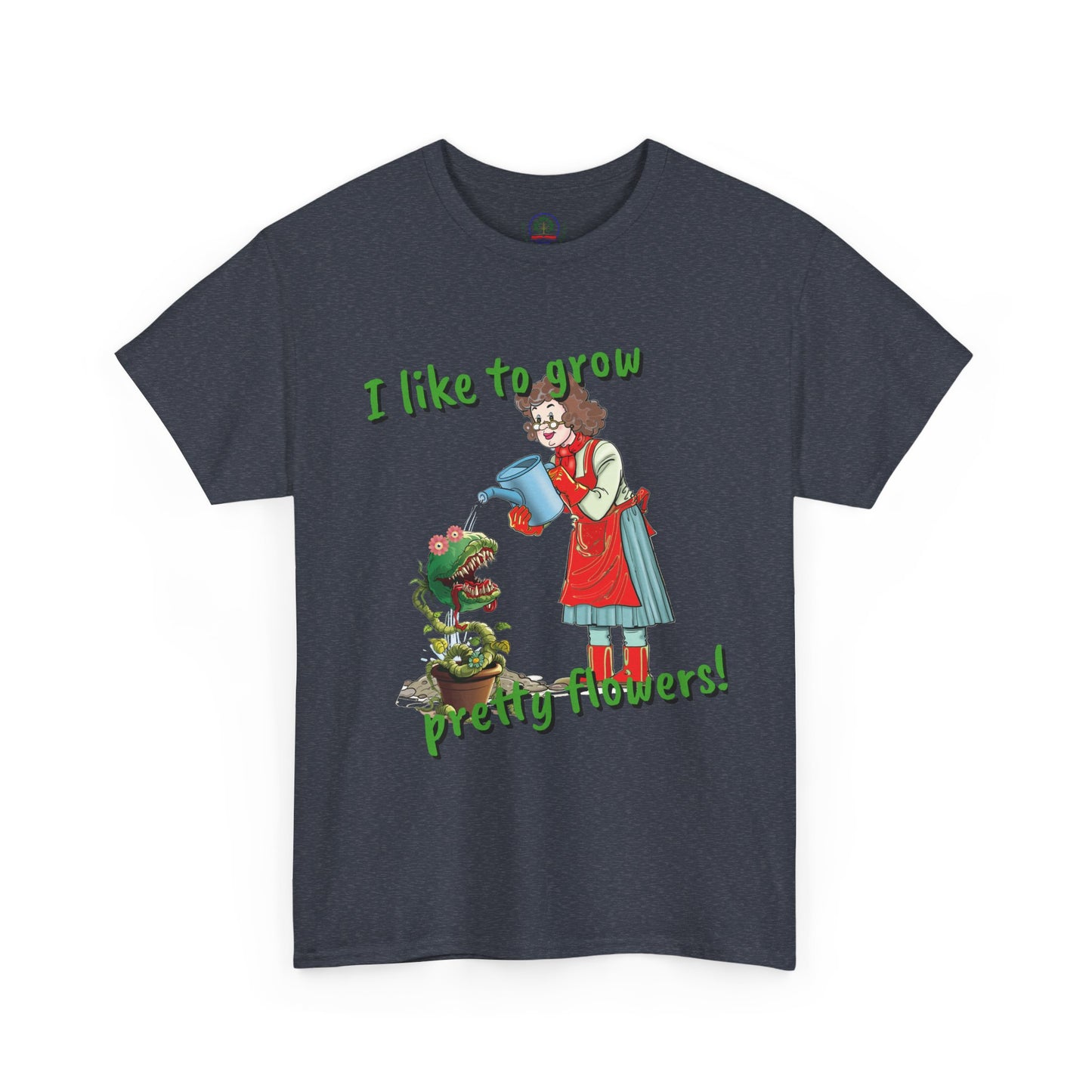 Gardening Tee, Floral T-Shirt for Plant Lovers, I like to grow pretty flowers