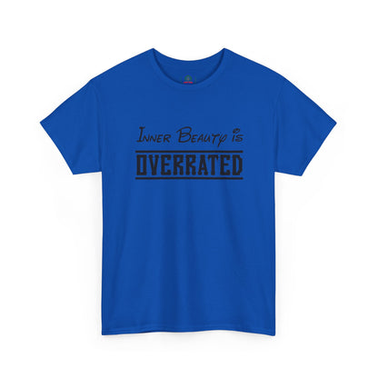Unisex graphic T-shirt featuring "Inner Beauty Is Overrated" slogan in bold black lettering on a white printify tee.