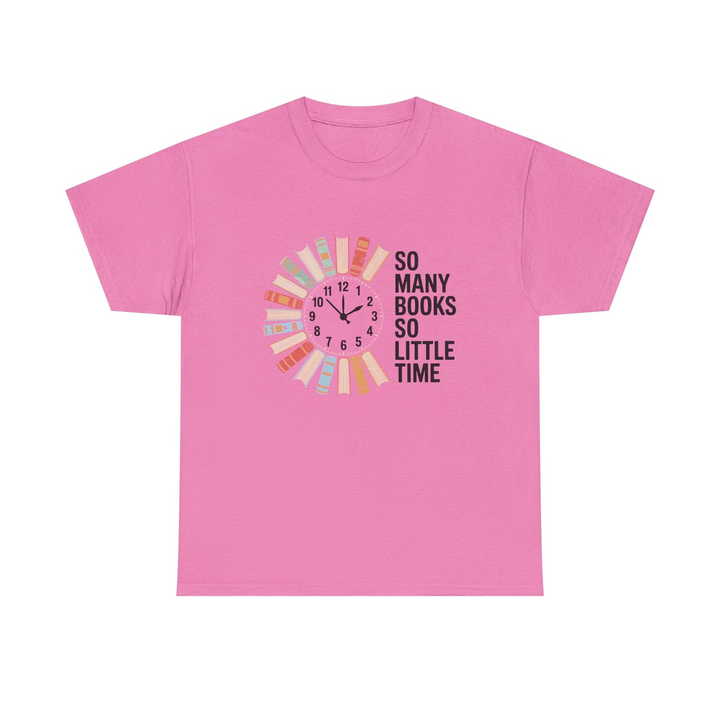 Printify T-shirt featuring a reading clock design with the phrase "So Many Books So Little Time," perfect for book lovers.