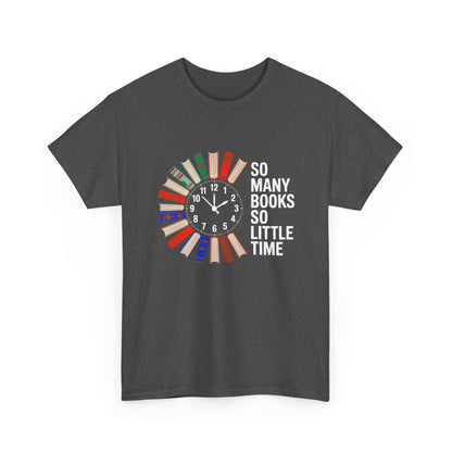 White T-shirt featuring a reading clock design with the text "So Many Books So Little Time" for book lovers and reading enthusiasts.