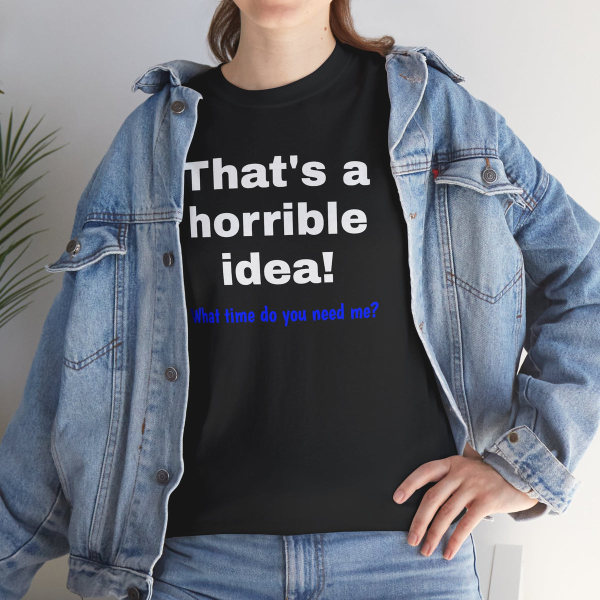 Funny sarcastic graphic T-shirt by Printify with the phrase "What time do you need me?" printed on a casual cotton tee.