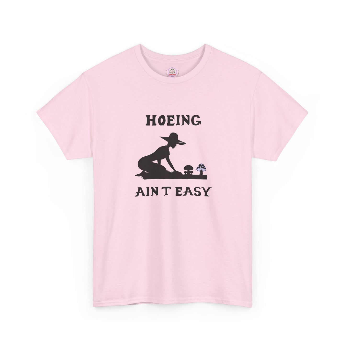 Funny Gardening T-Shirt, Hoeing Ain't Easy Tee, Gift for Gardeners, Plant Lovers