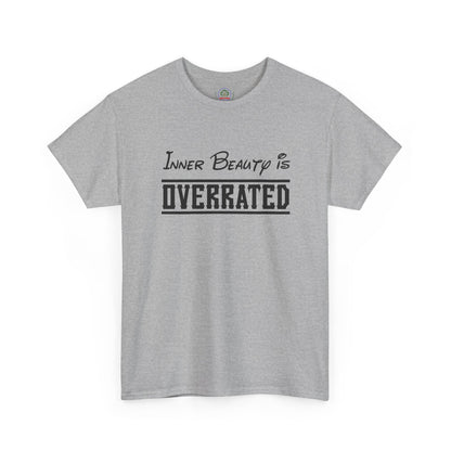 Unisex graphic T-shirt by Printify featuring the "Inner Beauty Is Overrated" humorous, sarcastic design on a casual tee.