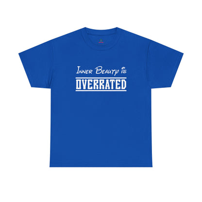 Inner Beauty Is Overrated graphic tee | Funny Sarcastic Shirt Unisex