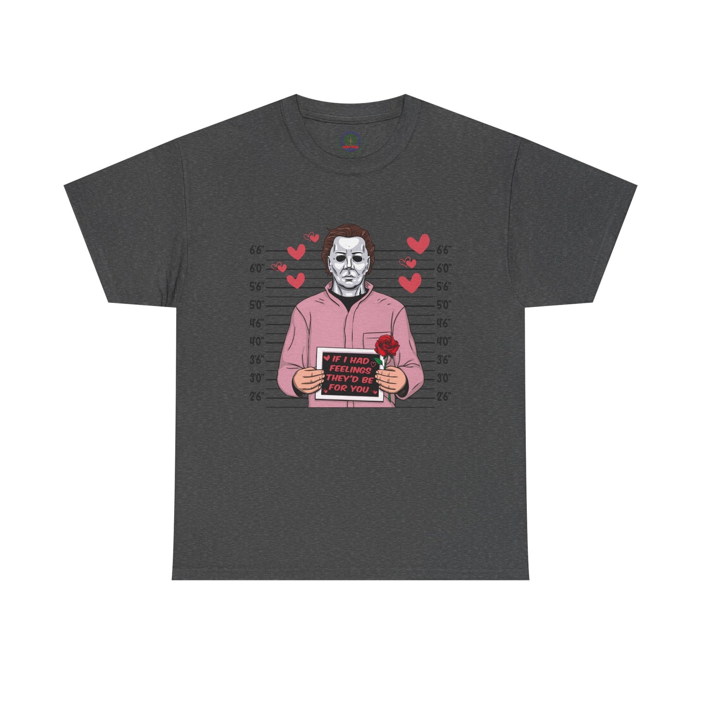 Michael Myers Mugshot T-Shirt — "If I Had Feelings They'd Be For You" Cute Horror Valentine Tee - Secondhand Readers
