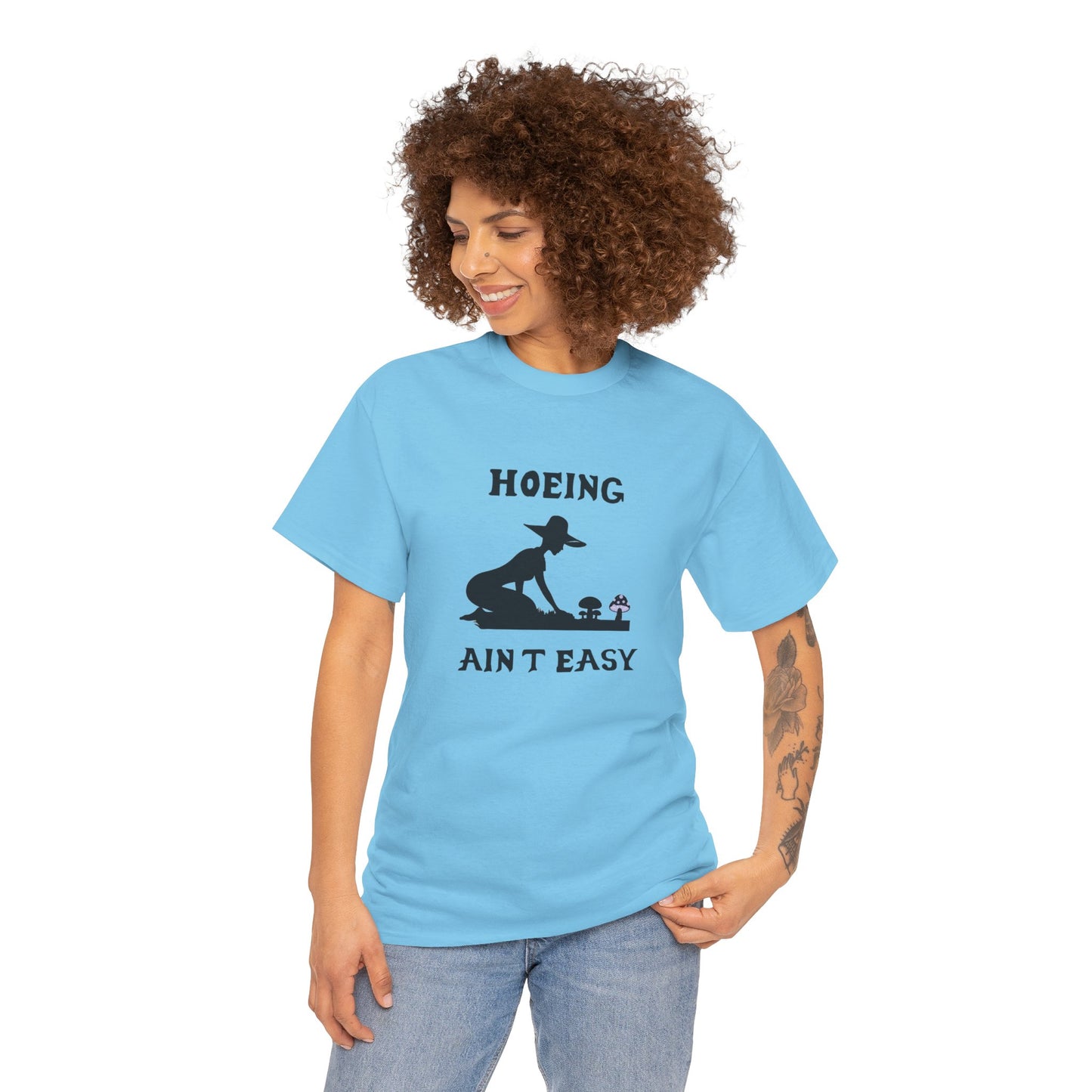 Funny Gardening T-Shirt, Hoeing Ain't Easy Tee, Gift for Gardeners, Plant Lovers