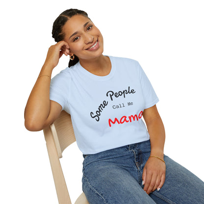 Customizable "Some People Call Me Mama" T-Shirt by Printify, featuring a casual design perfect for moms and grandmas.