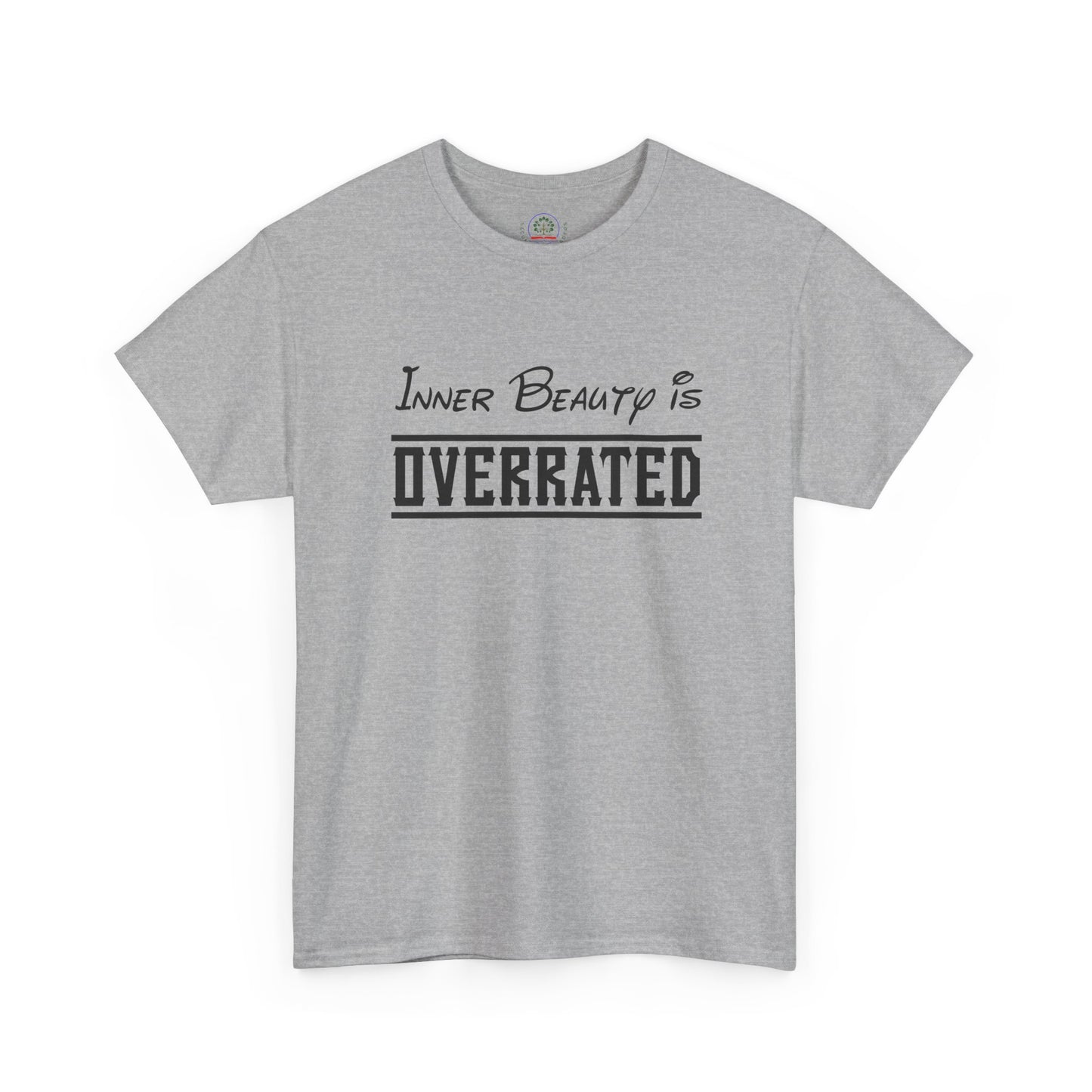 Sarcastic Inner Beauty is Overrated Unisex Tee, Funny Gift Shirt, Humorous