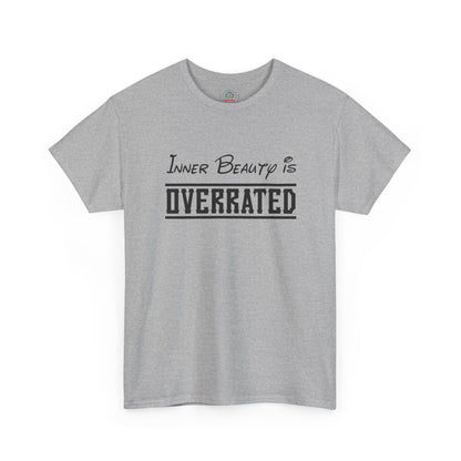 Sarcastic Inner Beauty is Overrated Unisex Tee, Funny Gift Shirt, Humorous