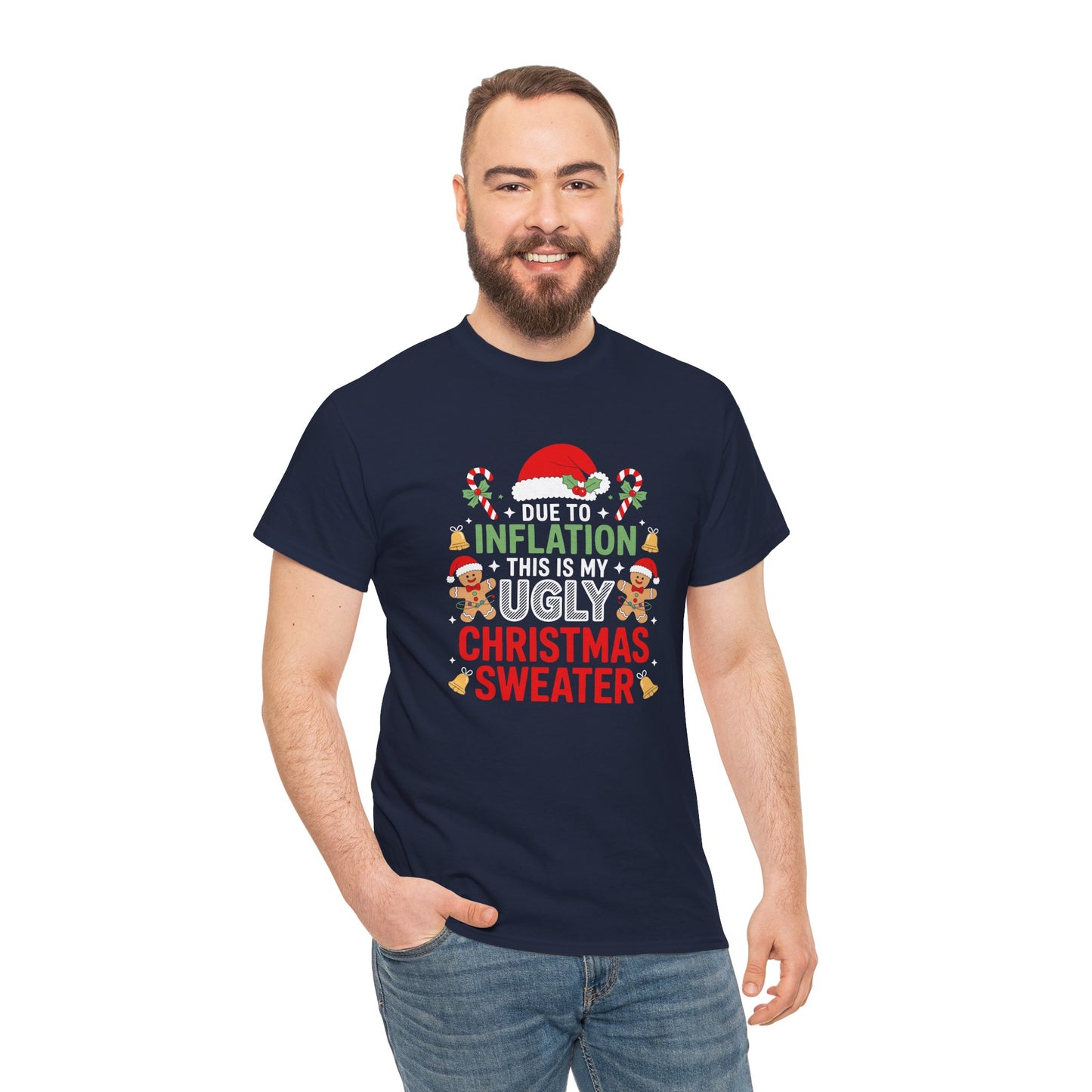 Due to Inflation This Is My Ugly Christmas Sweater Shirt, T-Shirt | Funny X-Mas Joke