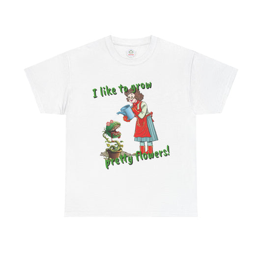 Gardening Tee, Floral T-Shirt for Plant Lovers, I like to grow pretty flowers