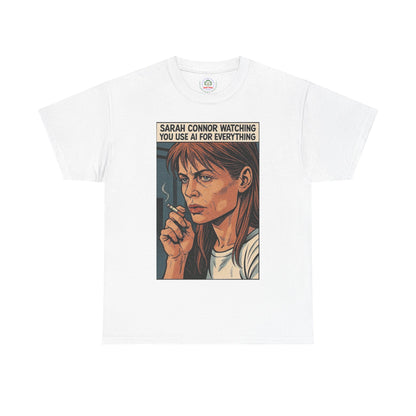 Sarcastic T-Shirt, Sarah Connor Watching You Use AI for Everything, Funny, Retro