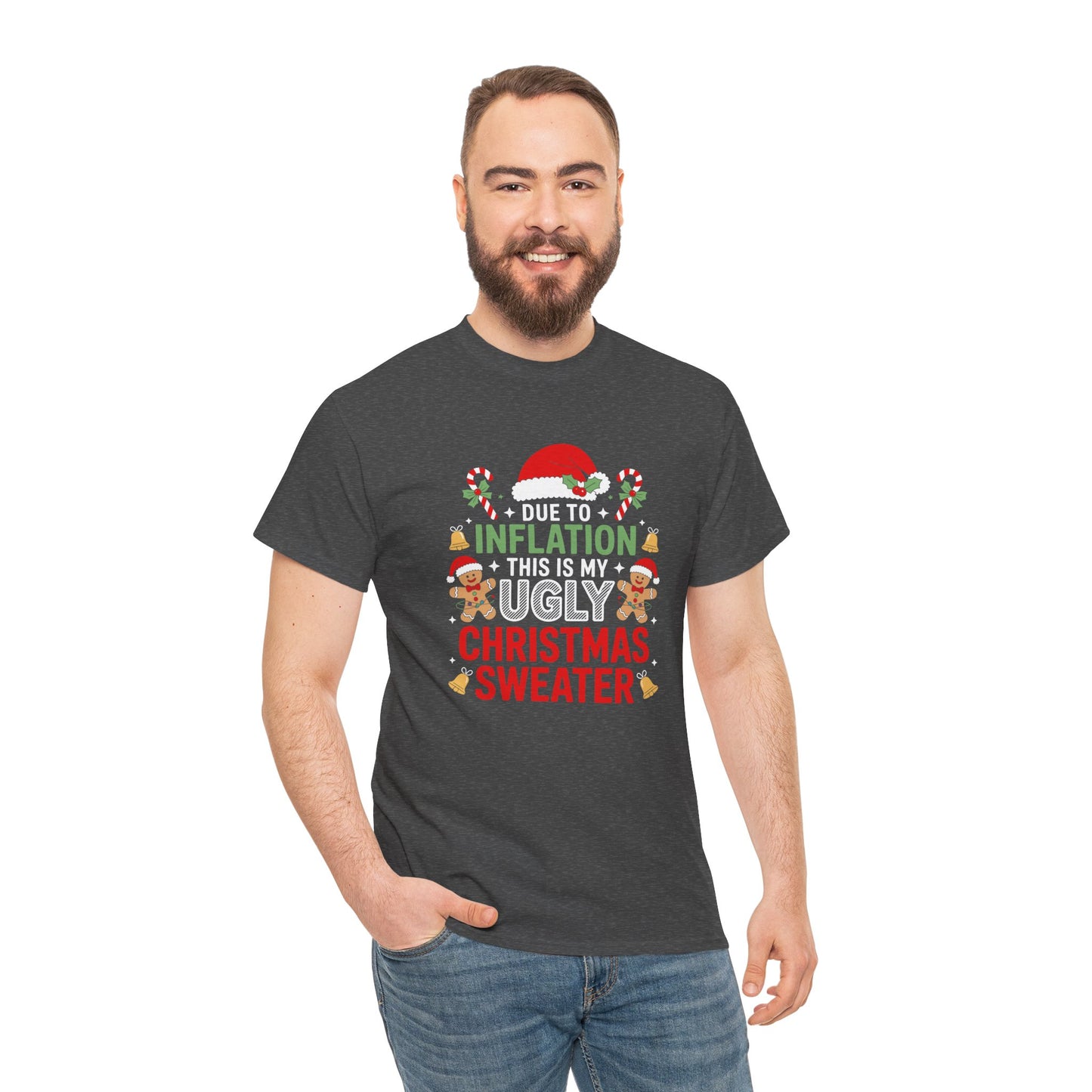 Due to Inflation This Is My Ugly Christmas Sweater Shirt, T-Shirt | Funny X-Mas Joke
