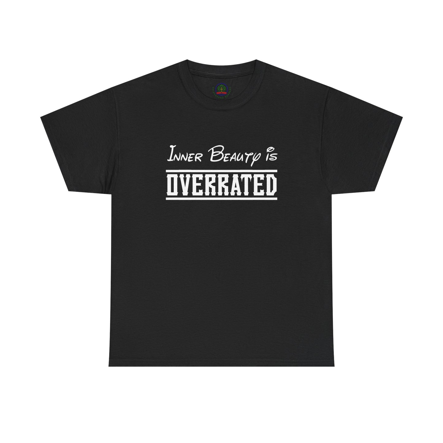 Inner Beauty Is Overrated graphic tee | Funny Sarcastic Shirt Unisex