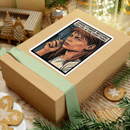 Sarah Connor Watching You Use AI Kiss-Cut Stickers | Cyberpunk Sarcastic Decal