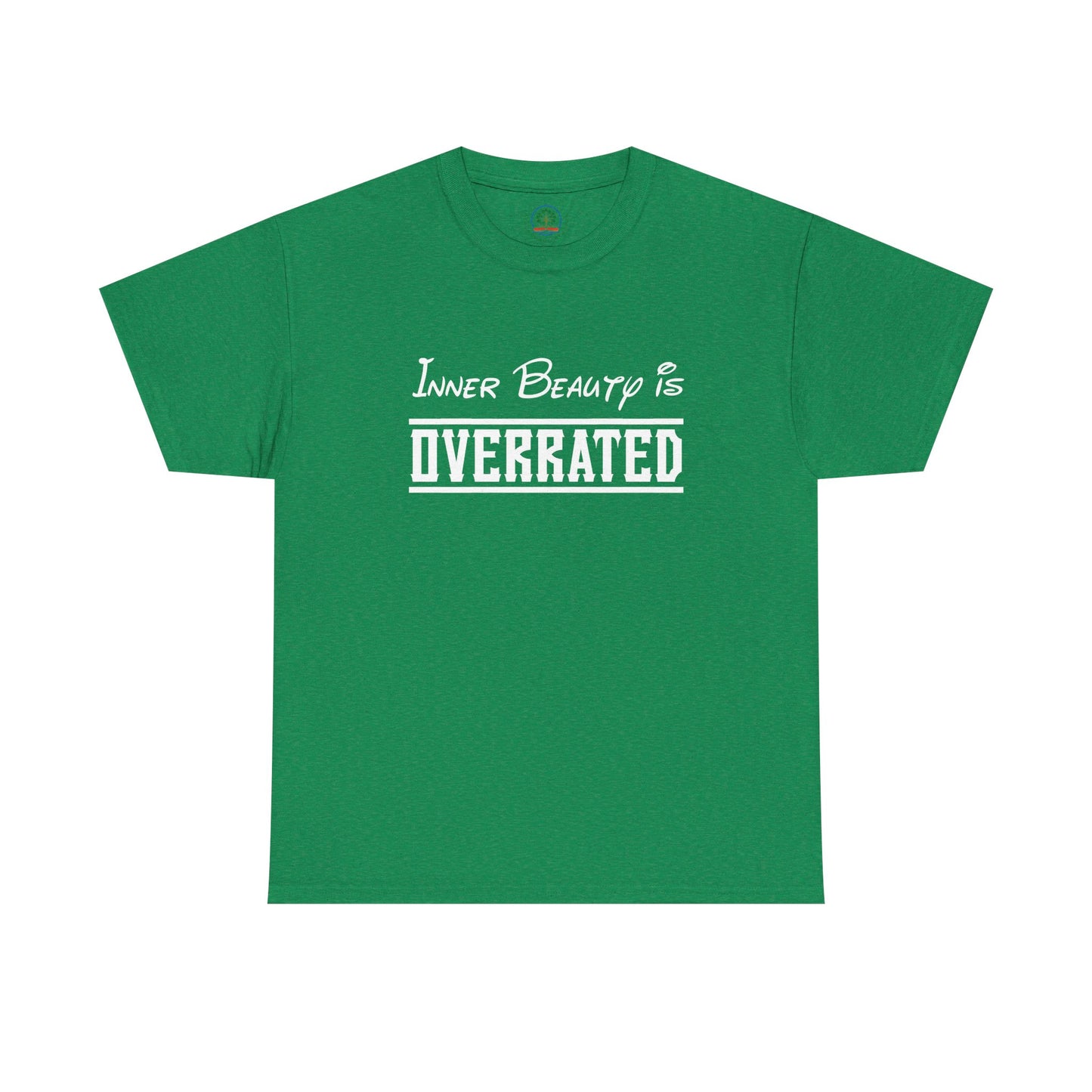 Inner Beauty Is Overrated graphic tee | Funny Sarcastic Shirt Unisex