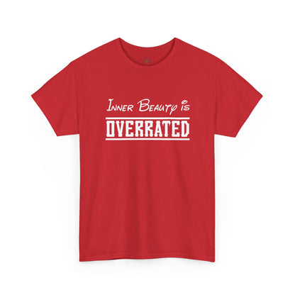 Sarcastic Inner Beauty is Overrated Unisex Tee, Funny Gift Shirt, Humorous