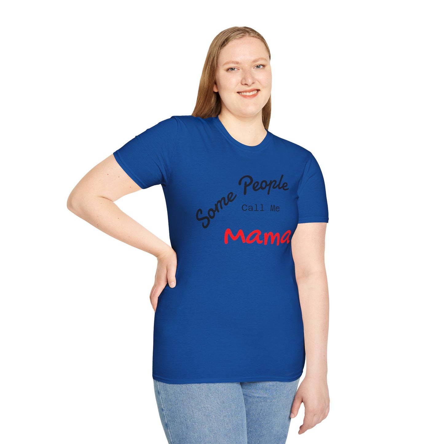 Customizable "Some People Call Me Mama" T-Shirt by Printify, featuring bold text for mom or grandma on a casual cotton T-shirt.