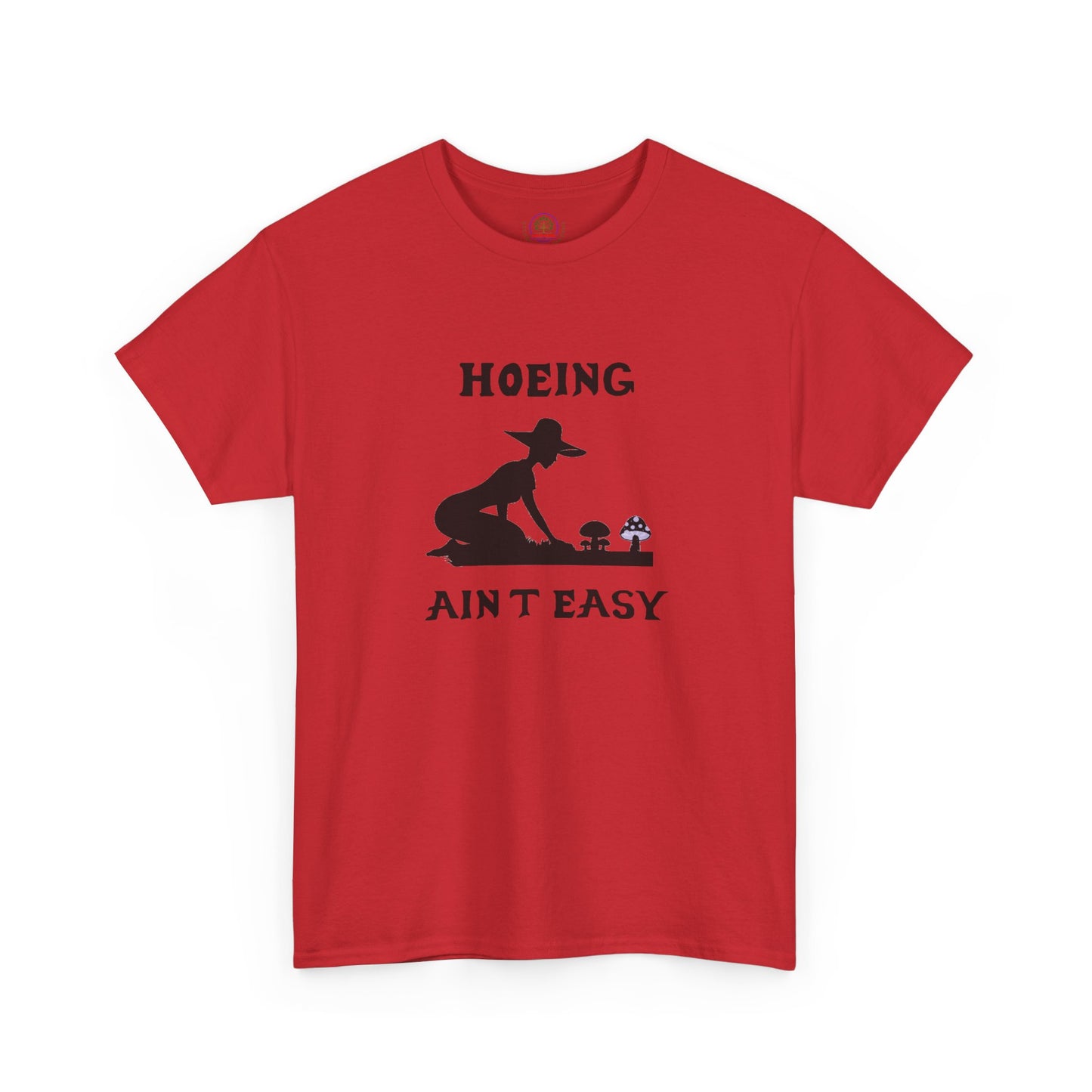 Funny Gardening T-Shirt, Hoeing Ain't Easy Tee, Gift for Gardeners, Plant Lovers