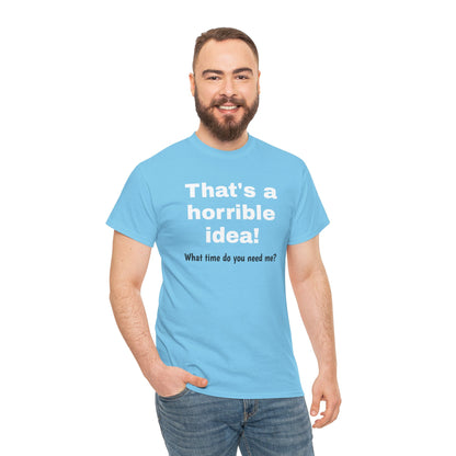 Funny gray T-shirt by Printify featuring a sarcastic graphic that says "What time do you need me?" for humorous casual wear.