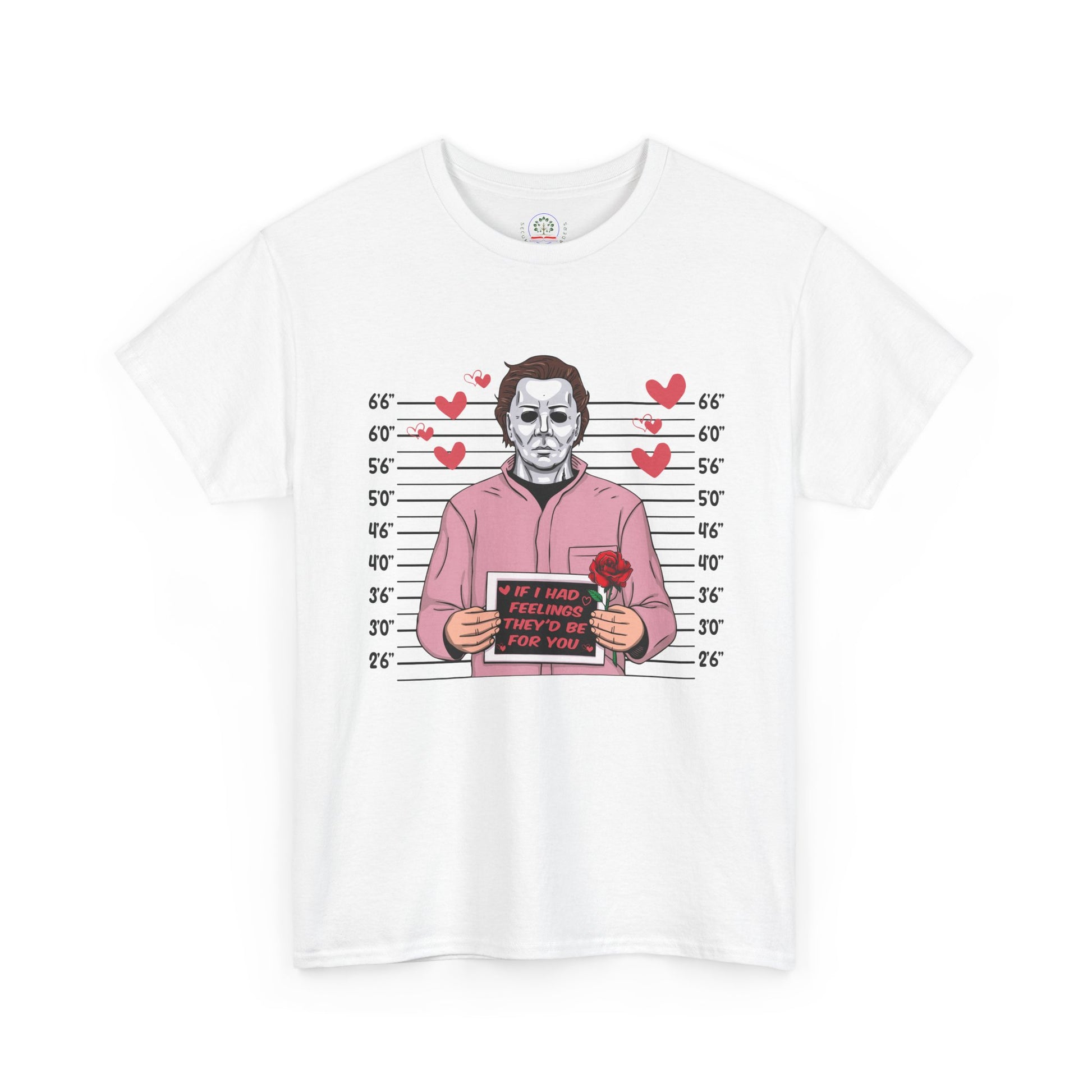 Michael Myers Mugshot T-Shirt — "If I Had Feelings They'd Be For You" Cute Horror Valentine Tee - Secondhand Readers