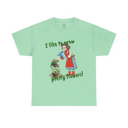 Gardening Tee, Floral T-Shirt for Plant Lovers, I like to grow pretty flowers