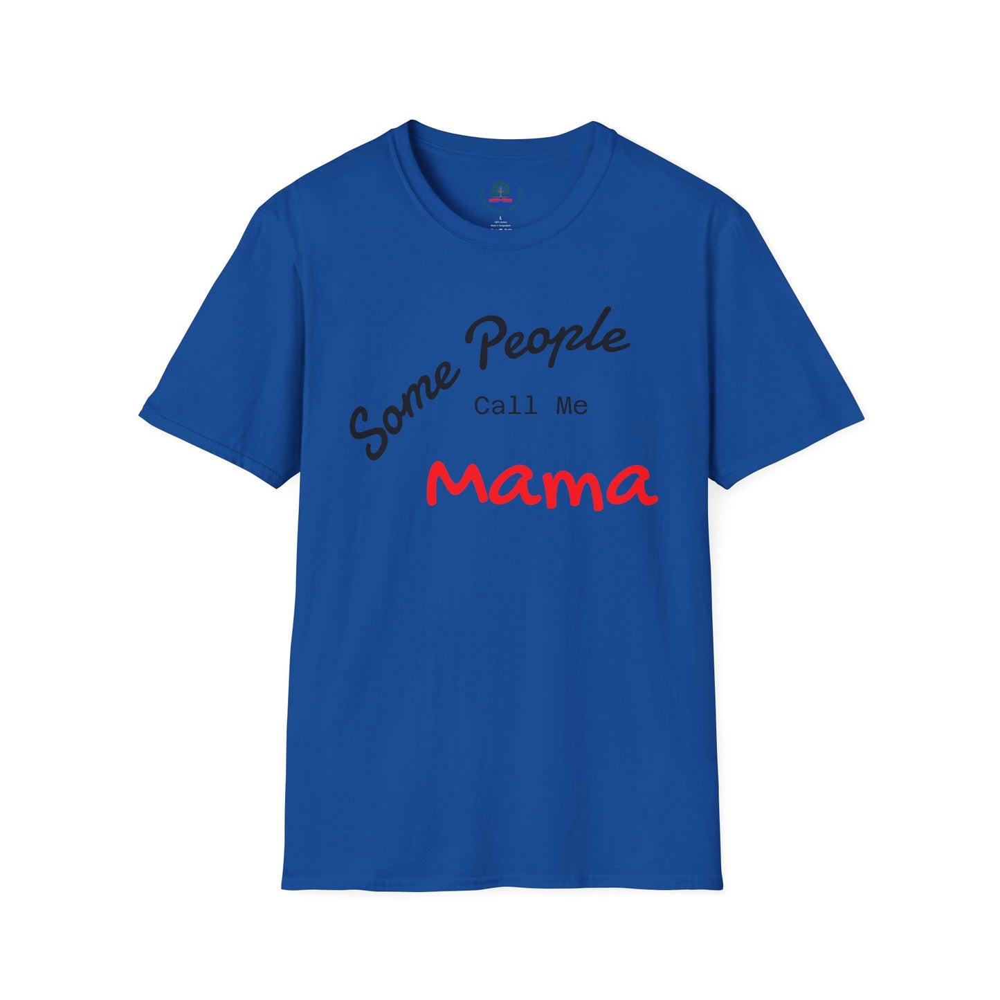 Customizable "Some People Call Me Mama" T-Shirt by Printify, featuring a casual design perfect for moms and grandmas.