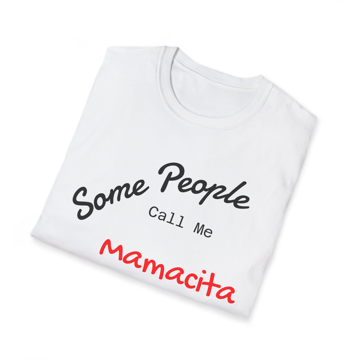Customizable "Some People Call Me Mama" T-shirt by Printify, featuring bold text for moms, grandmas, and Mother's Day.