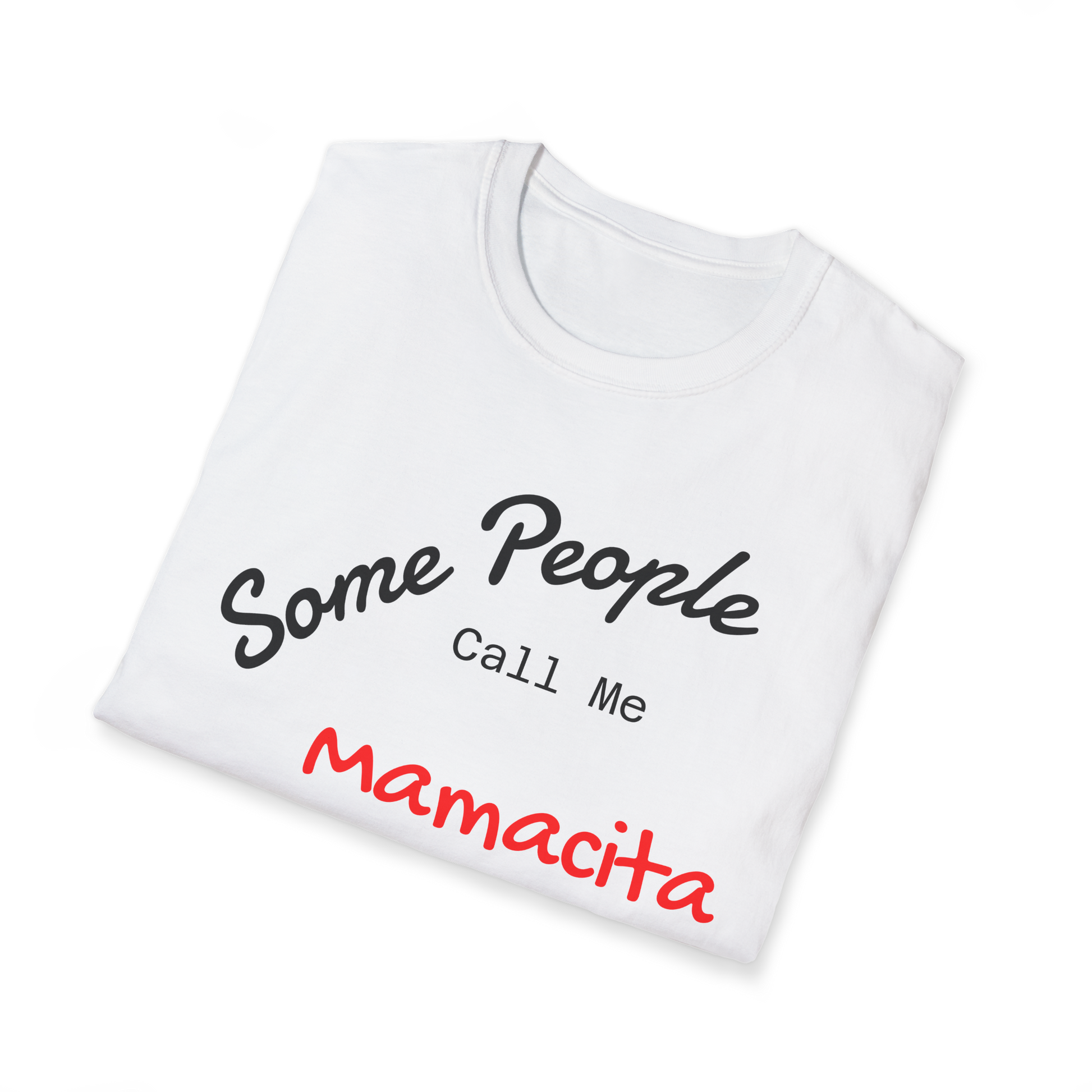 Customizable "Some People Call Me Mama" T-shirt by Printify, featuring bold text for moms, grandmas, and Mother's Day.