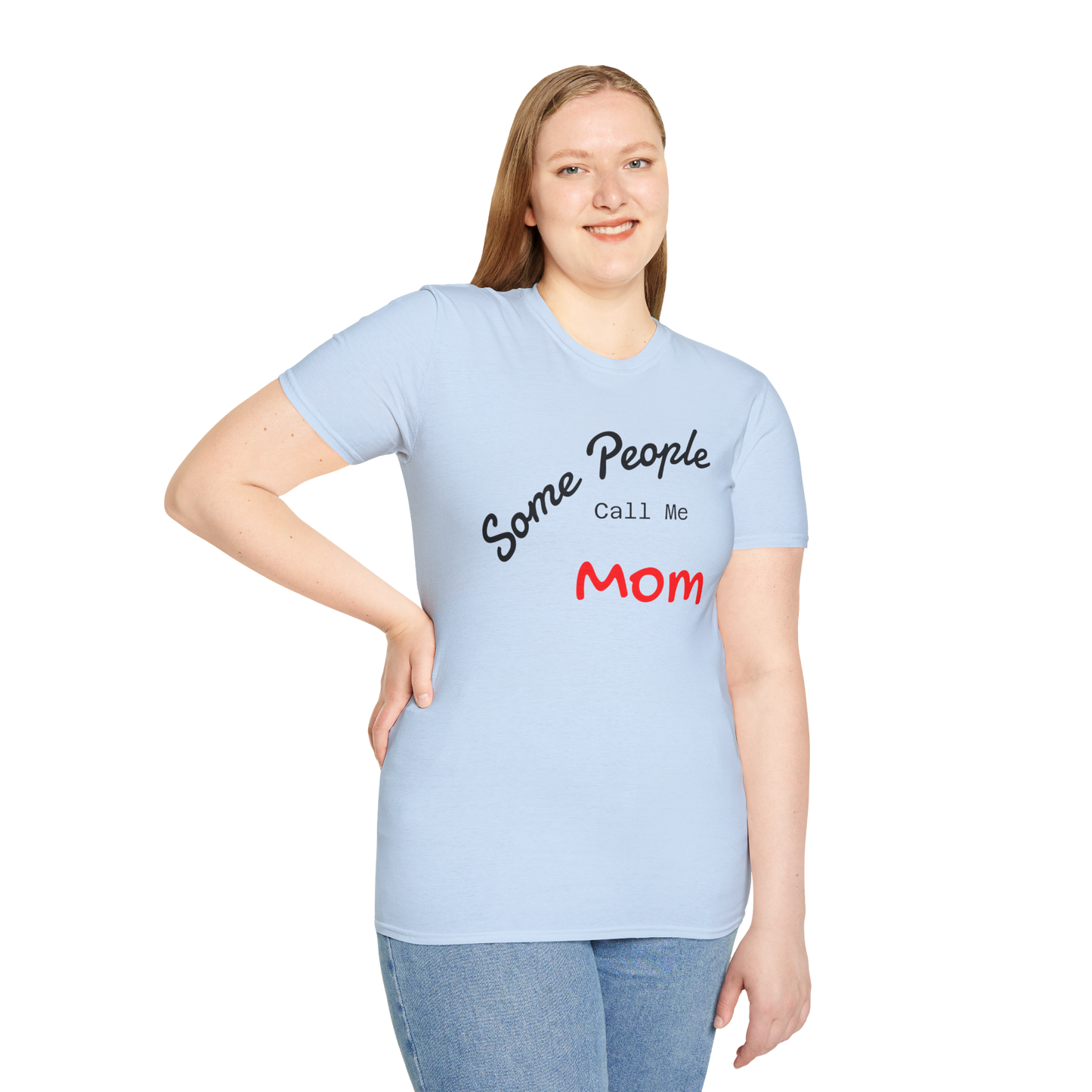 Customizable "Some People Call Me Mama" T-shirt by Printify, featuring a comfortable fit for moms and grandmothers.