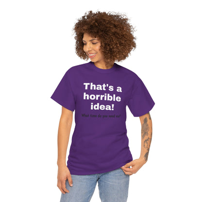 Funny sarcastic graphic T-shirt by Printify featuring the phrase "What time do you need me?" on a casual men's T-shirt.
