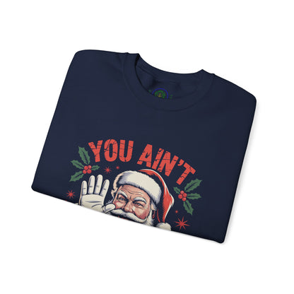 You Ain't Gettin' Shit Christmas Crewneck Sweatshirt