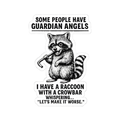 Raccoon with crowbar sticker featuring "Some People Have Guardian Angels" sarcastic decal on paper product from Printify.