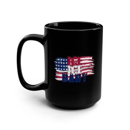 Patriotic Mug Black 15oz Ceramic, Ice Ice Baby American Flag, America First, Red White and Blue, USA - Secondhand Readers