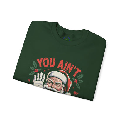 You Ain't Gettin' Shit Christmas Crewneck Sweatshirt